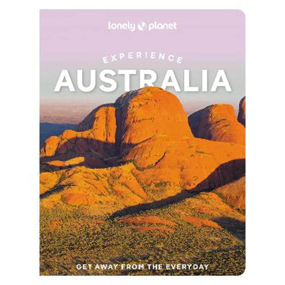 Lonely Planet Experience Australia (Paperback)